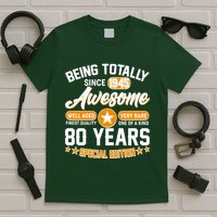 Being Totally Awesome Since 1945 80 Years Birthday Special Edition T-Shirt