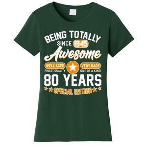 Being Totally Awesome Since 1945 80 Years Birthday Special Edition Women's T-Shirt