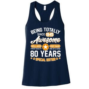 Being Totally Awesome Since 1945 80 Years Birthday Special Edition Women's Racerback Tank