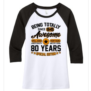 Being Totally Awesome Since 1945 80 Years Birthday Special Edition Women's Tri-Blend 3/4-Sleeve Raglan Shirt