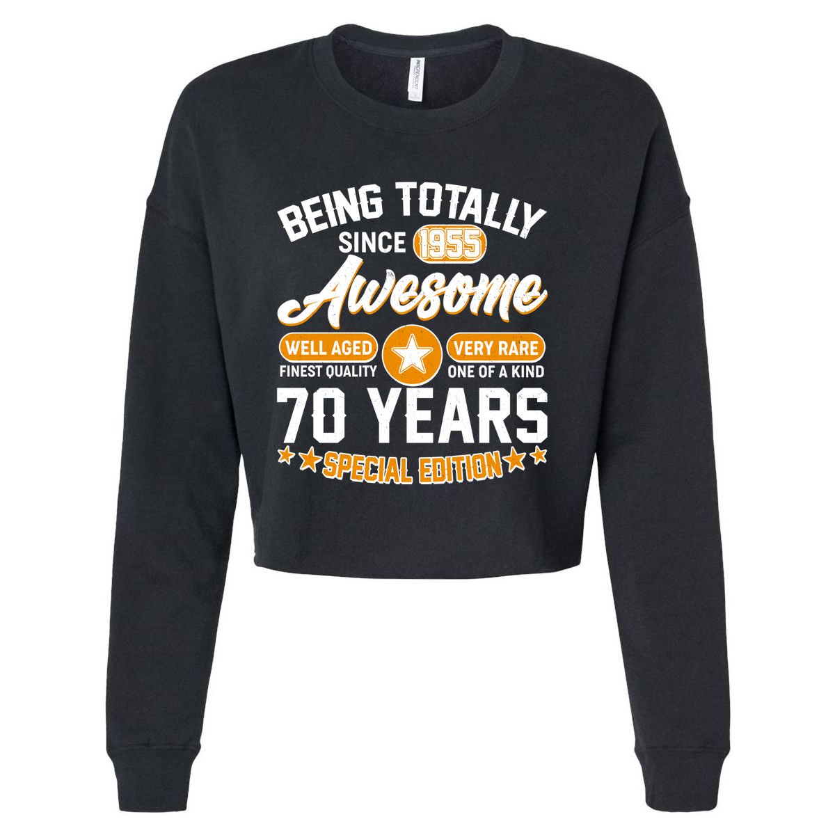 Being Totally Awesome Since 1955 70 Years Birthday Special Edition Cropped Pullover Crew