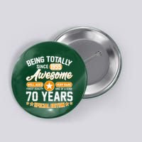 Being Totally Awesome Since 1955 70 Years Birthday Special Edition Button