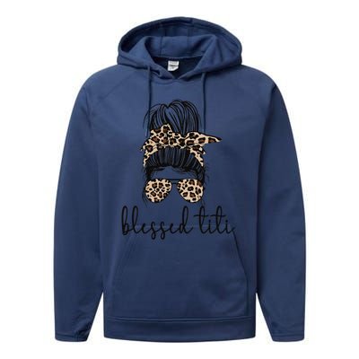 Blessed Titi Aunt Messy Bun Titi Auntie Mother's Day Performance Fleece Hoodie