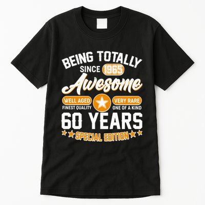 Being Totally Awesome Since 1965 60 Years Birthday Special Edition Tall T-Shirt