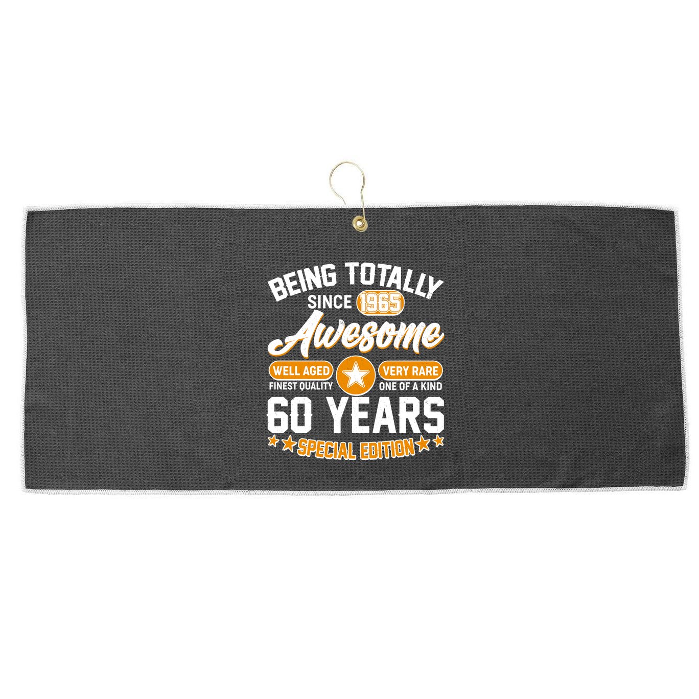 Being Totally Awesome Since 1965 60 Years Birthday Special Edition Large Microfiber Waffle Golf Towel