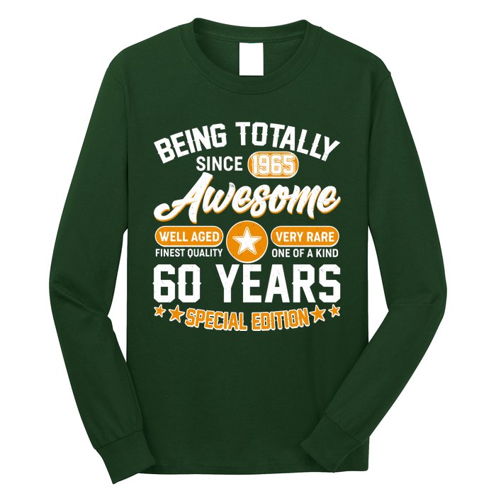 Being Totally Awesome Since 1965 60 Years Birthday Special Edition Long Sleeve Shirt