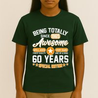 Being Totally Awesome Since 1965 60 Years Birthday Special Edition T-Shirt