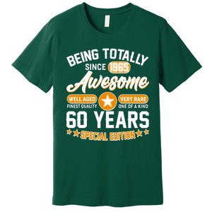 Being Totally Awesome Since 1965 60 Years Birthday Special Edition Premium T-Shirt