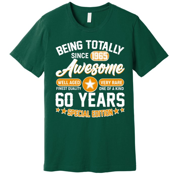 Being Totally Awesome Since 1965 60 Years Birthday Special Edition Premium T-Shirt