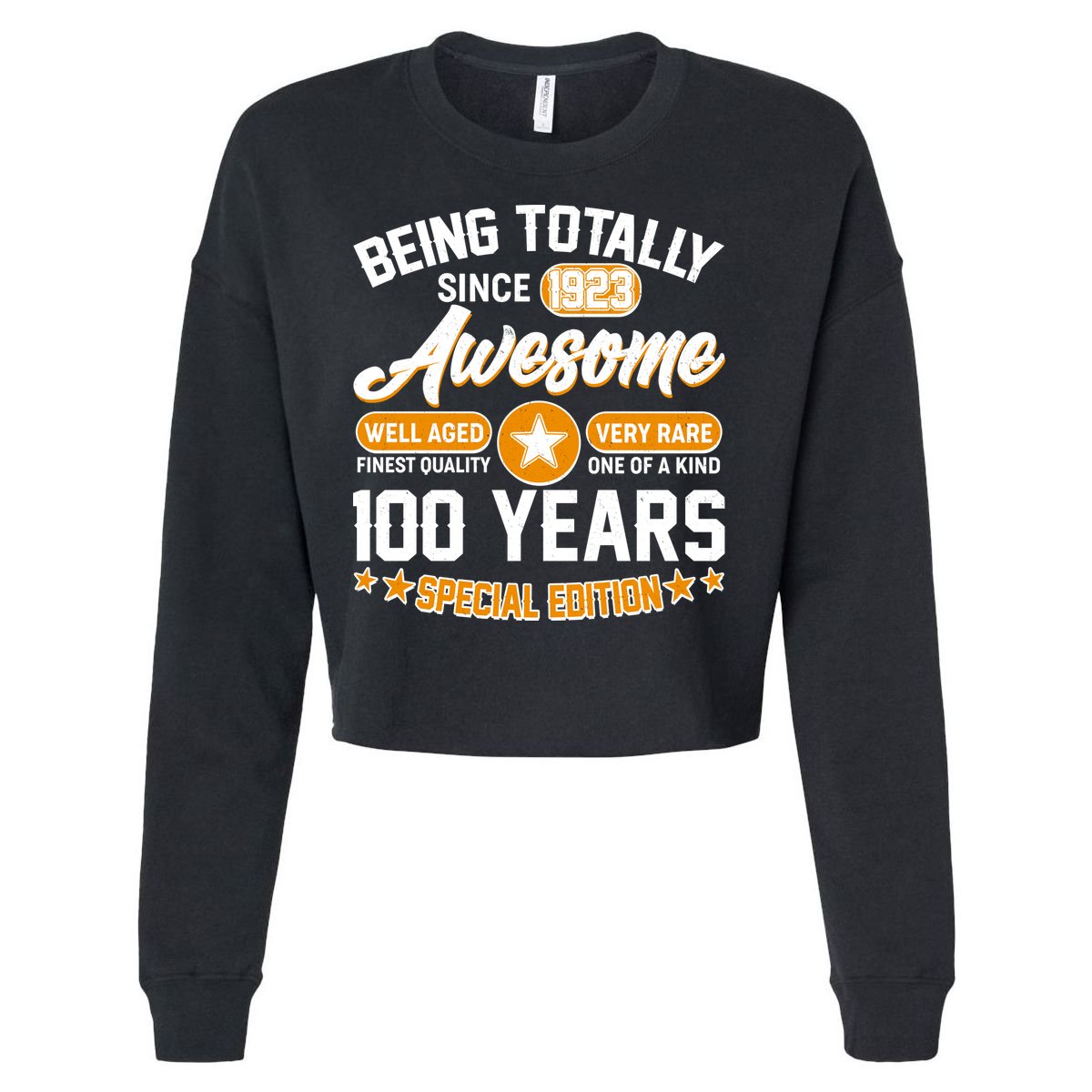 Being Totally Awesome Special Edition Since 1923 100 Years Birthday Cropped Pullover Crew