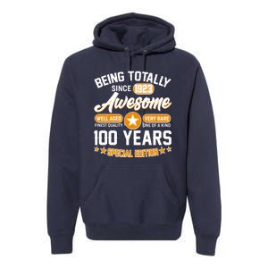 Being Totally Awesome Special Edition Since 1923 100 Years Birthday Premium Hoodie