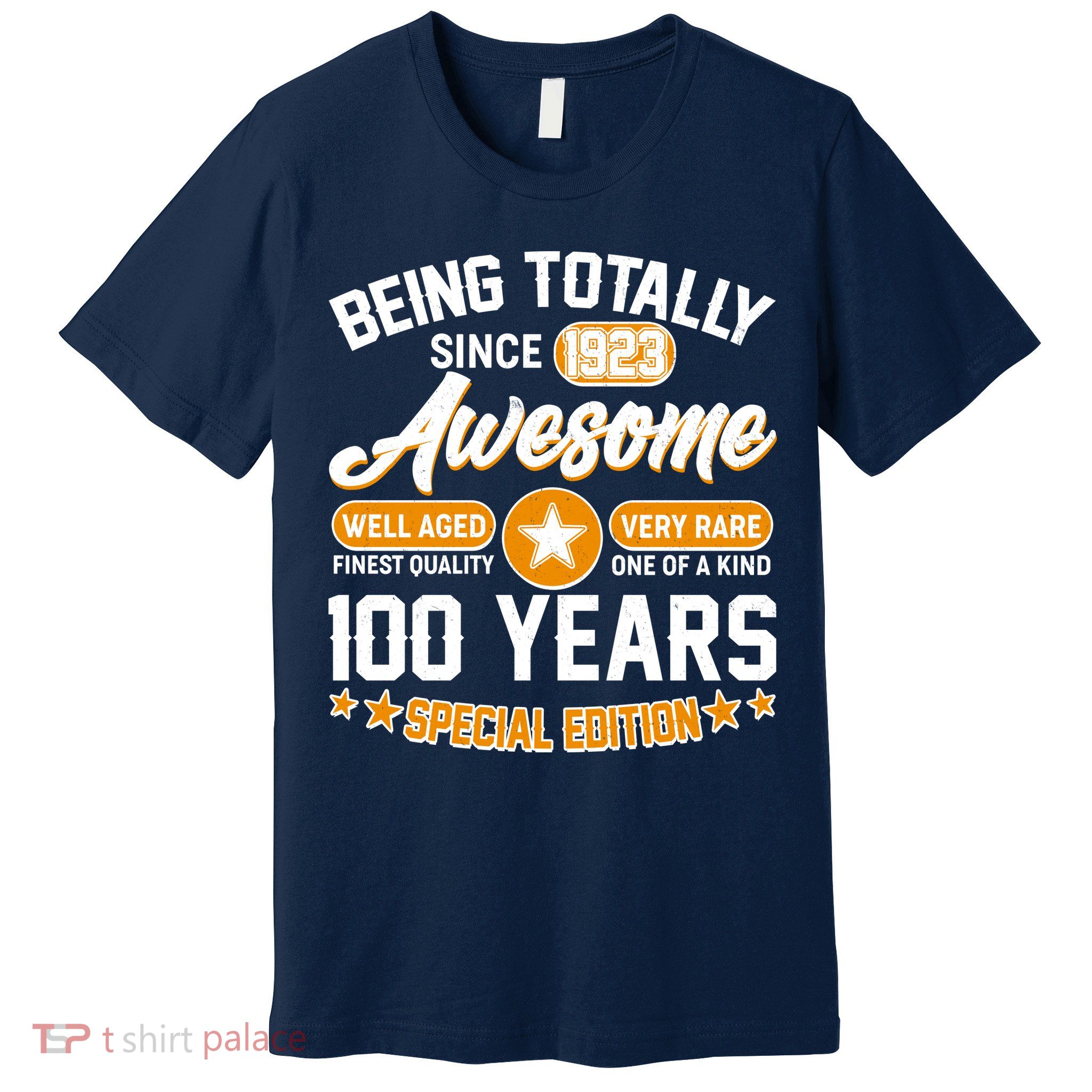 Being Totally Awesome Special Edition Since 1923 100 Years Birthday Premium T-Shirt