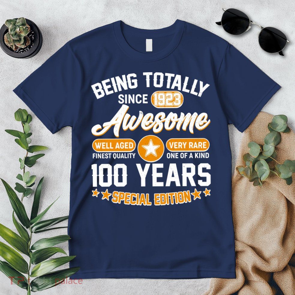 Being Totally Awesome Special Edition Since 1923 100 Years Birthday Premium T-Shirt