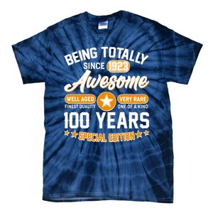 Being Totally Awesome Special Edition Since 1923 100 Years Birthday Tie-Dye T-Shirt