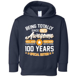 Being Totally Awesome Special Edition Since 1923 100 Years Birthday Toddler Hoodie