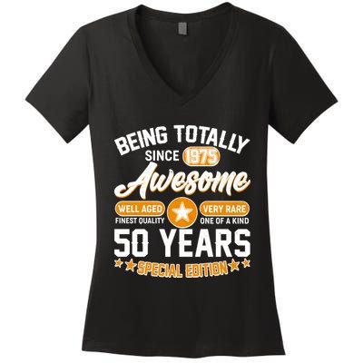 Being Totally Awesome Since 1975 50 Years Birthday Special Edition Women's V-Neck T-Shirt
