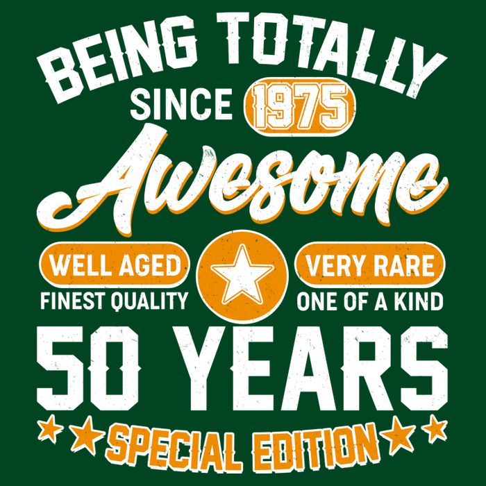 Being Totally Awesome Since 1975 50 Years Birthday Special Edition T-Shirt