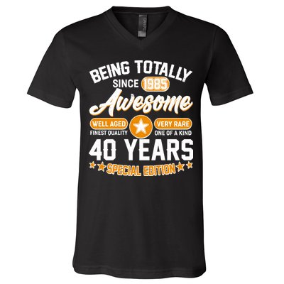 Being Totally Awesome Since 1985 40 Years Birthday Special Edition V-Neck T-Shirt