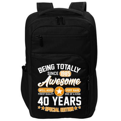 Being Totally Awesome Since 1985 40 Years Birthday Special Edition Impact Tech Backpack