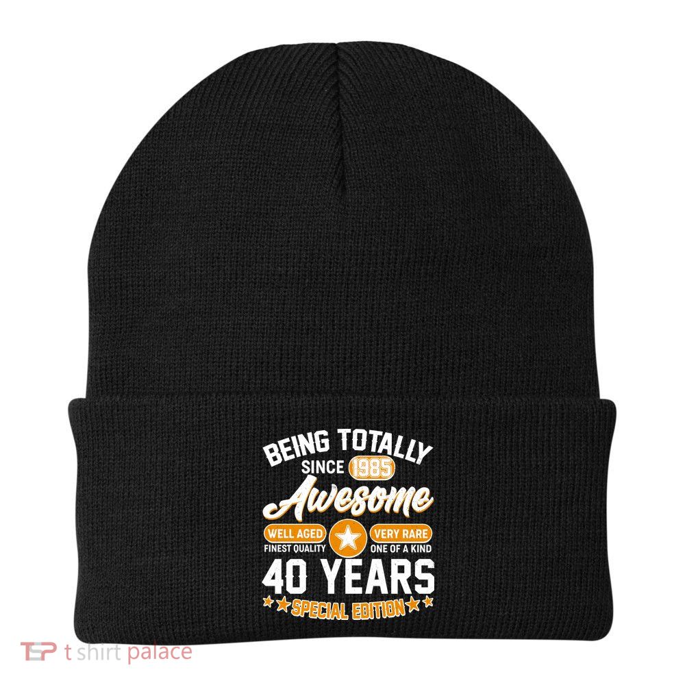Being Totally Awesome Since 1985 40 Years Birthday Special Edition Beanie