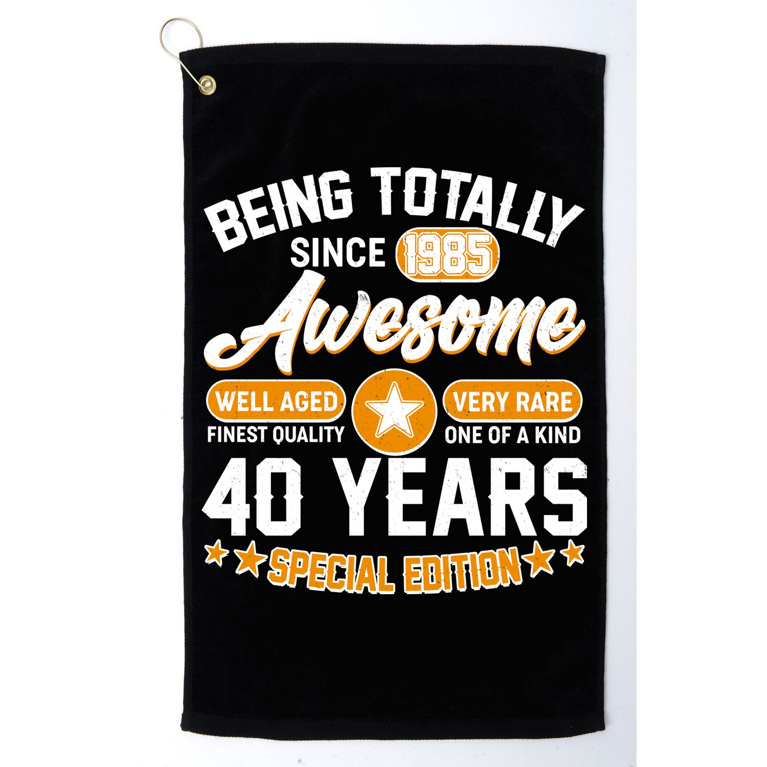 Being Totally Awesome Since 1985 40 Years Birthday Special Edition Golf Towel