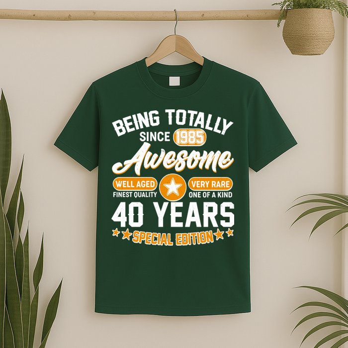Being Totally Awesome Since 1985 40 Years Birthday Special Edition T-Shirt