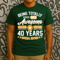 Being Totally Awesome Since 1985 40 Years Birthday Special Edition T-Shirt