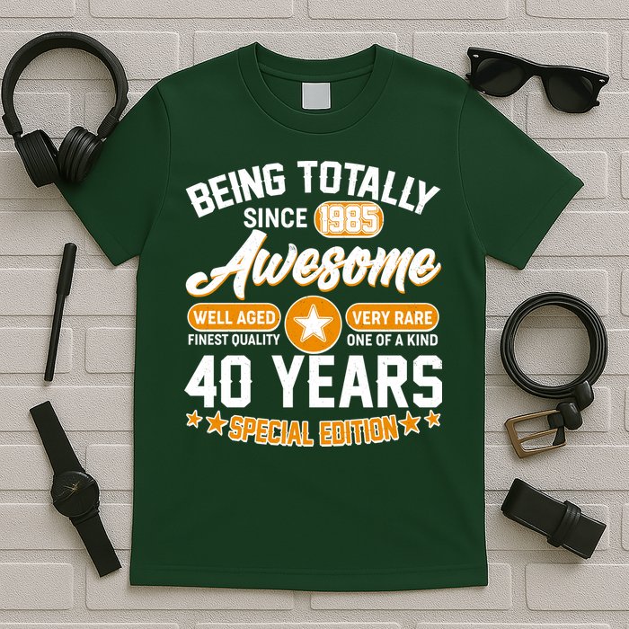 Being Totally Awesome Since 1985 40 Years Birthday Special Edition T-Shirt