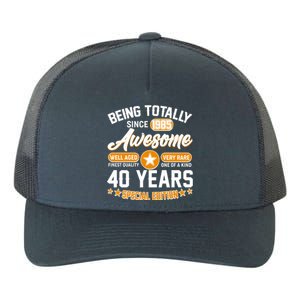 Being Totally Awesome Since 1985 40 Years Birthday Special Edition Yupoong Adult 5-Panel Trucker Hat