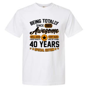 Being Totally Awesome Since 1985 40 Years Birthday Special Edition Garment-Dyed Heavyweight T-Shirt