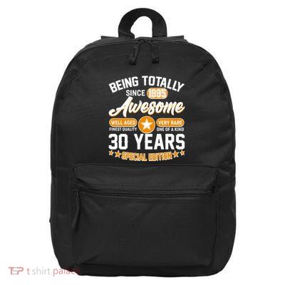 Being Totally Awesome Since 1995 30 Years Birthday Special Edition 16 in Basic Backpack