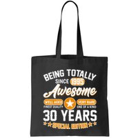 Being Totally Awesome Since 1995 30 Years Birthday Special Edition Bag