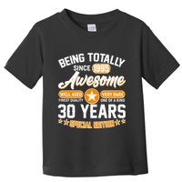 Being Totally Awesome Since 1995 30 Years Birthday Special Edition Toddler T-Shirt