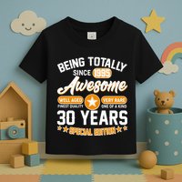 Being Totally Awesome Since 1995 30 Years Birthday Special Edition Toddler T-Shirt