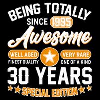 Being Totally Awesome Since 1995 30 Years Birthday Special Edition Toddler T-Shirt