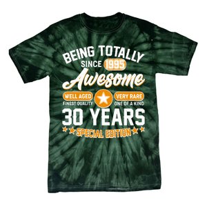 Being Totally Awesome Since 1995 30 Years Birthday Special Edition Tie-Dye T-Shirt