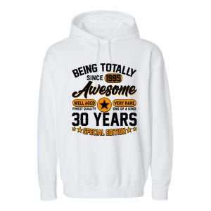 Being Totally Awesome Since 1995 30 Years Birthday Special Edition Garment-Dyed Fleece Hoodie