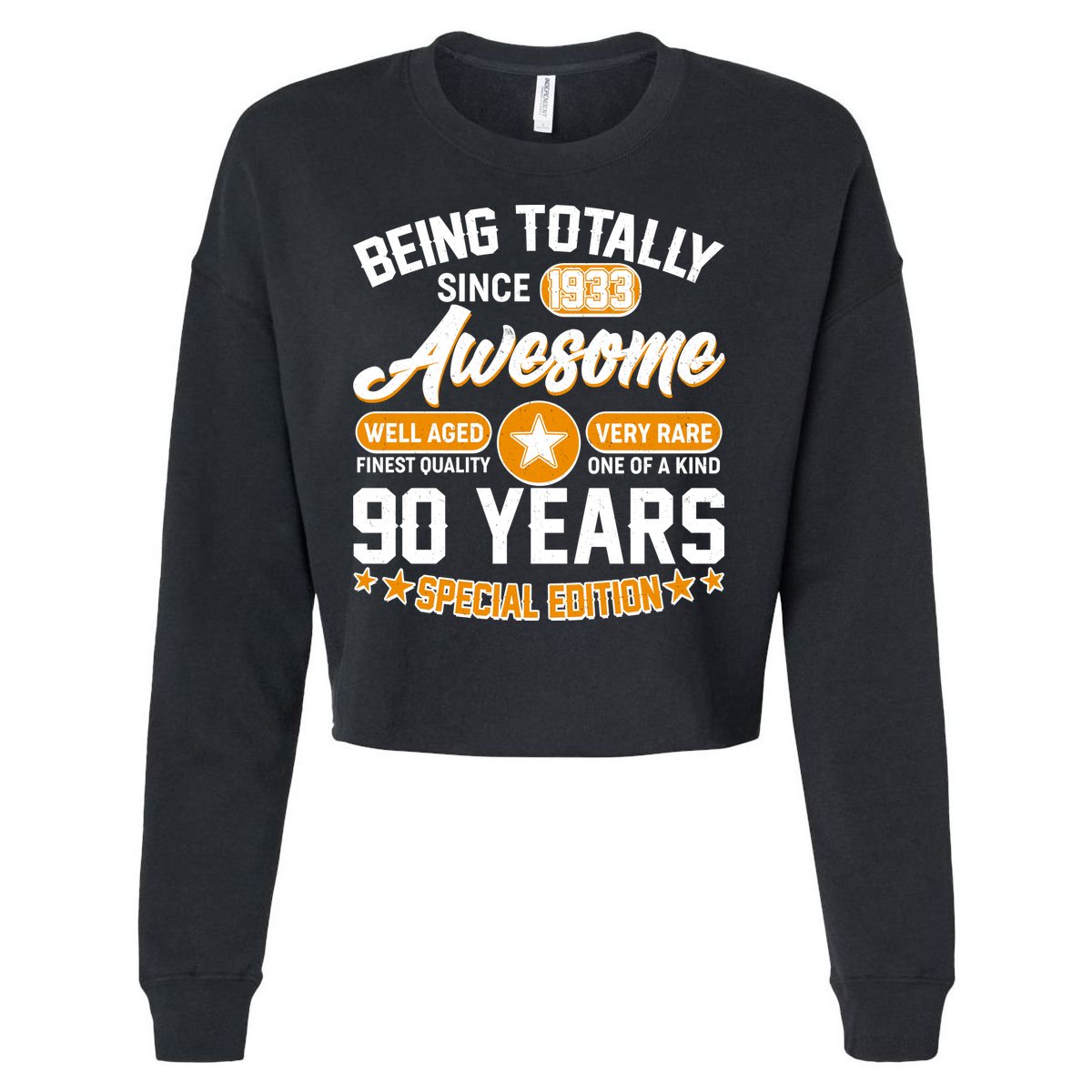 Being Totally Awesome Special Edition Since 1933 90 Years Birthday Cropped Pullover Crew