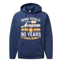 Being Totally Awesome Special Edition Since 1933 90 Years Birthday Performance Fleece Hoodie