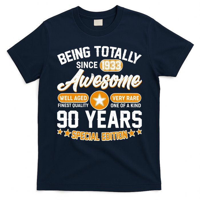 Being Totally Awesome Special Edition Since 1933 90 Years Birthday T-Shirt