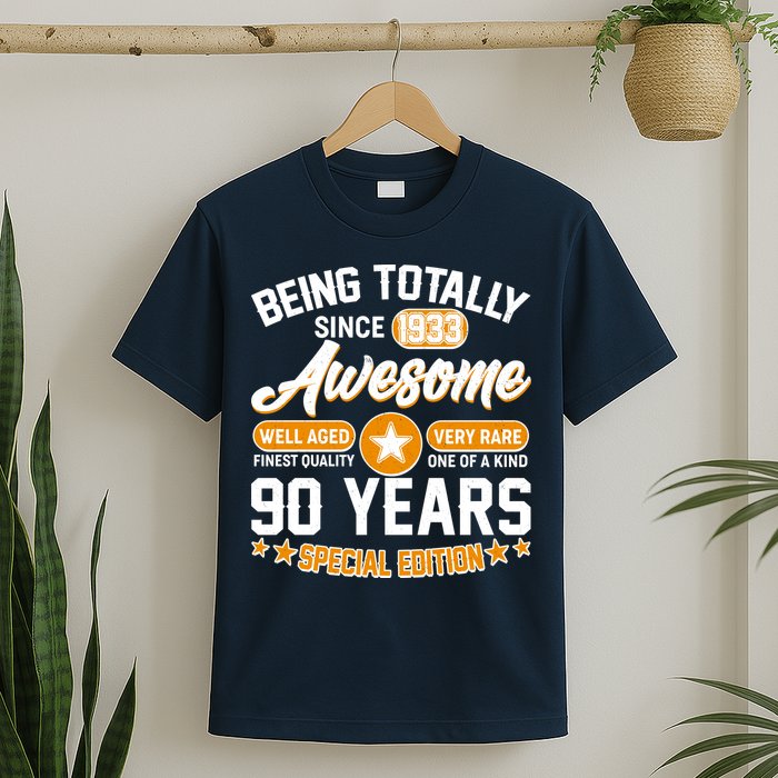 Being Totally Awesome Special Edition Since 1933 90 Years Birthday T-Shirt