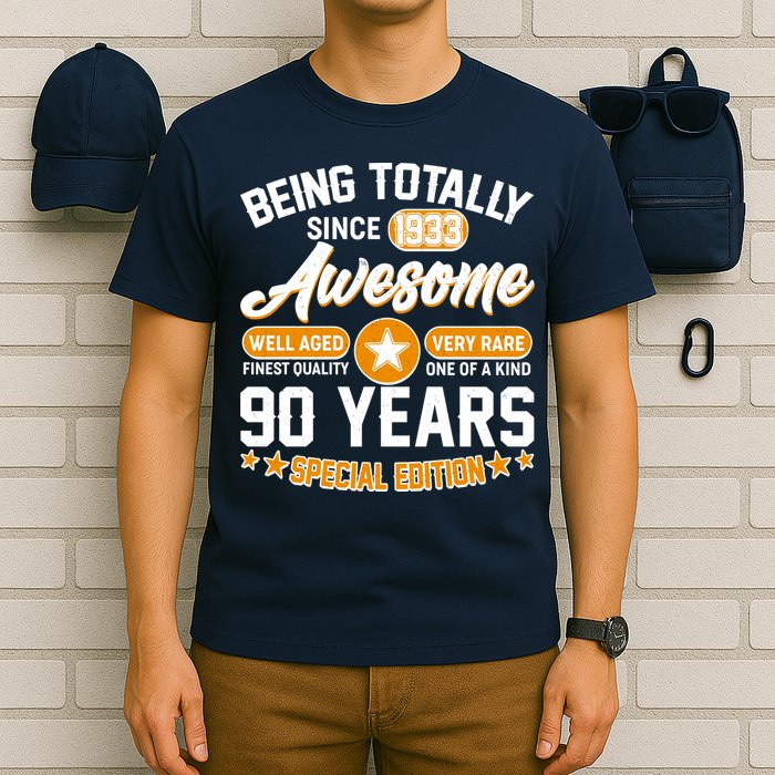 Being Totally Awesome Special Edition Since 1933 90 Years Birthday T-Shirt