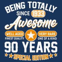 Being Totally Awesome Special Edition Since 1933 90 Years Birthday T-Shirt