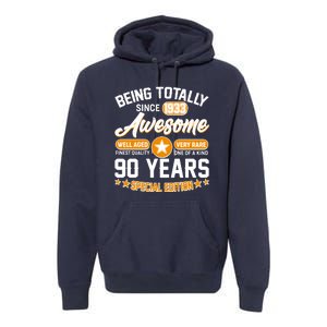 Being Totally Awesome Special Edition Since 1933 90 Years Birthday Premium Hoodie