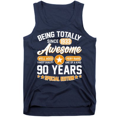 Being Totally Awesome Special Edition Since 1933 90 Years Birthday Tank Top
