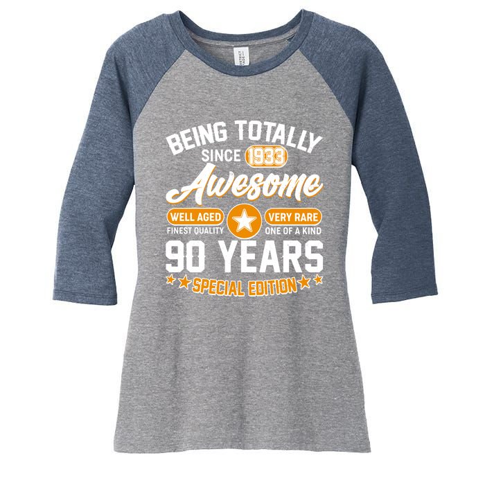 Being Totally Awesome Special Edition Since 1933 90 Years Birthday Women's Tri-Blend 3/4-Sleeve Raglan Shirt