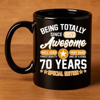 Being Totally Awesome Special Edition Since 1953 70 Years Birthday 11oz C Handle Ceramic Mug