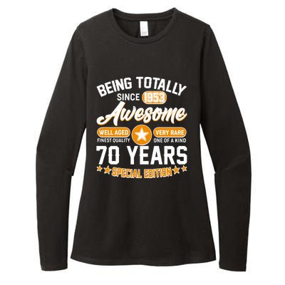 Being Totally Awesome Special Edition Since 1953 70 Years Birthday Womens CVC Long Sleeve Shirt