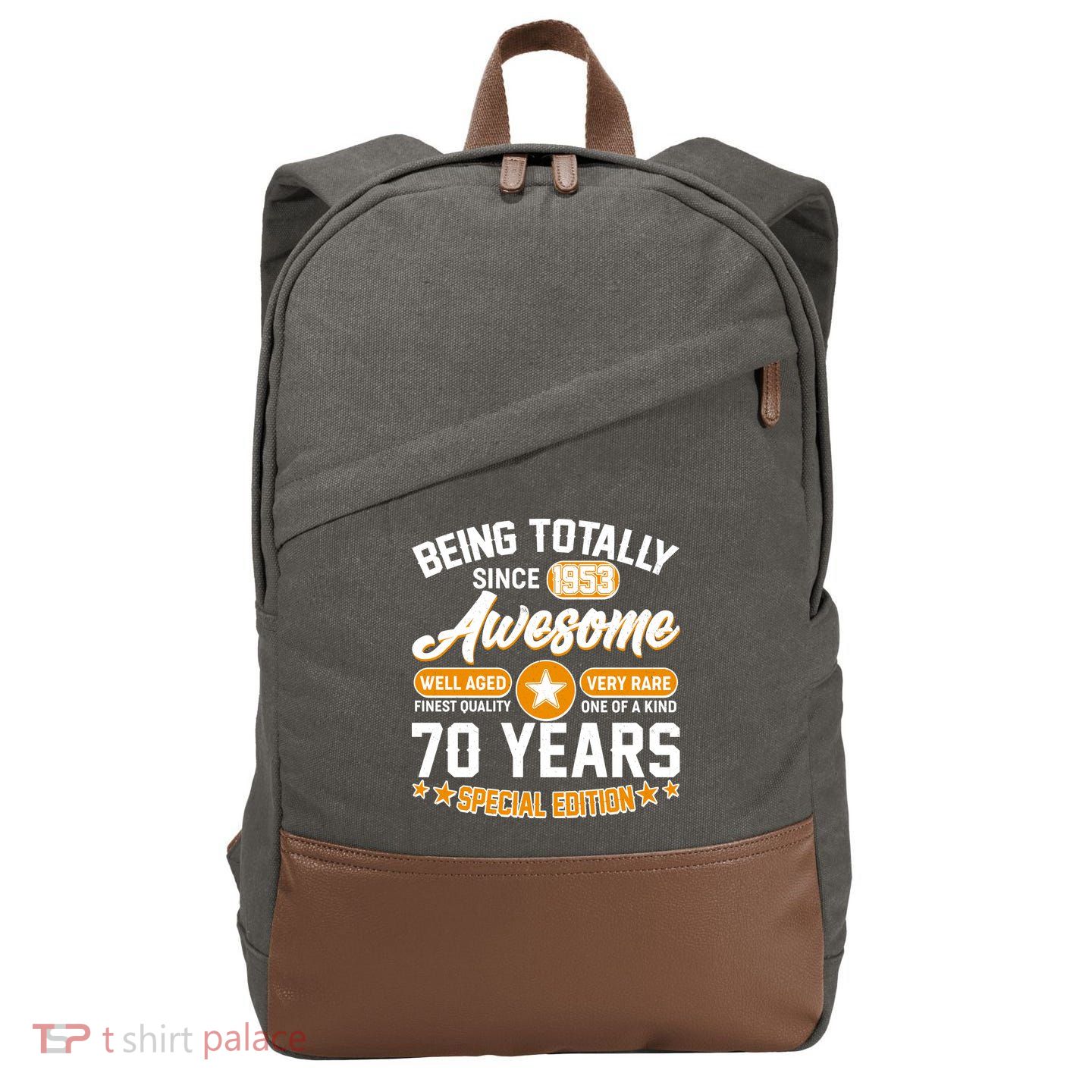 Being Totally Awesome Special Edition Since 1953 70 Years Birthday Cotton Canvas Backpack