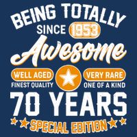 Being Totally Awesome Special Edition Since 1953 70 Years Birthday Cool Comfort Performance Bucket Hat